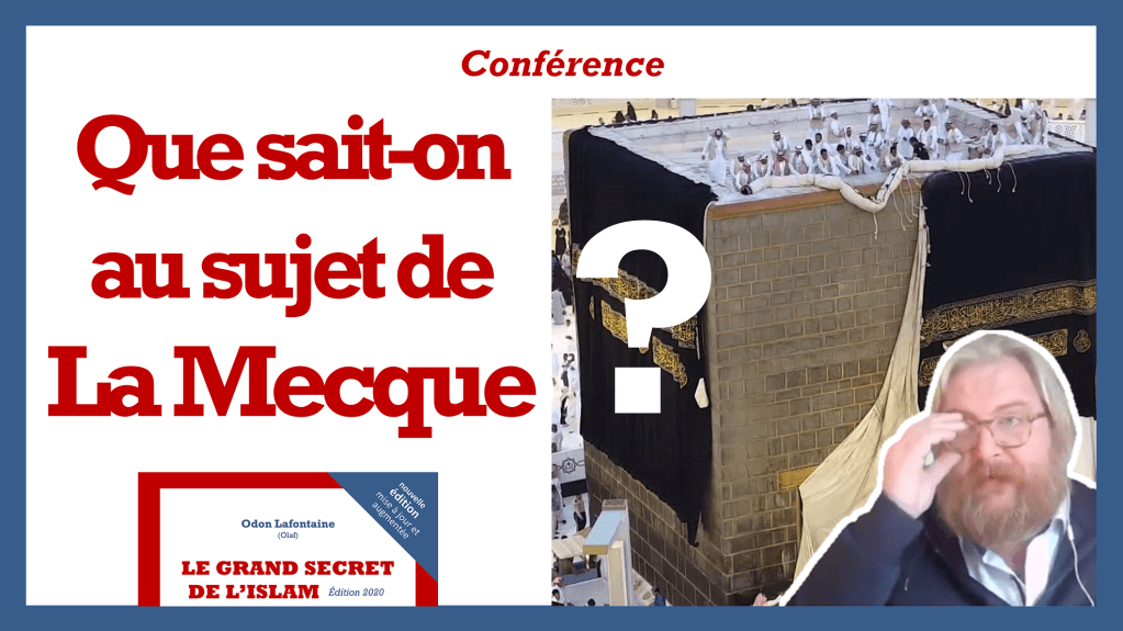 « Que sait-on au sujet de La Mecque ? », par Odon Lafontaine