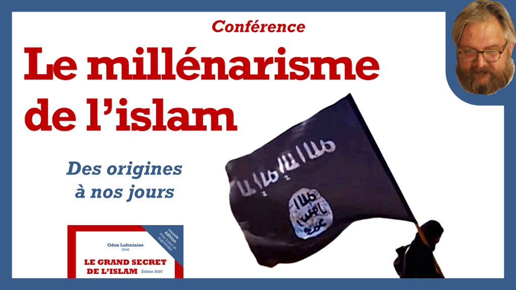 &laquo;&nbsp;Le millénarisme de l&rsquo;islam&nbsp;&raquo;, par Odon&nbsp;Lafontaine