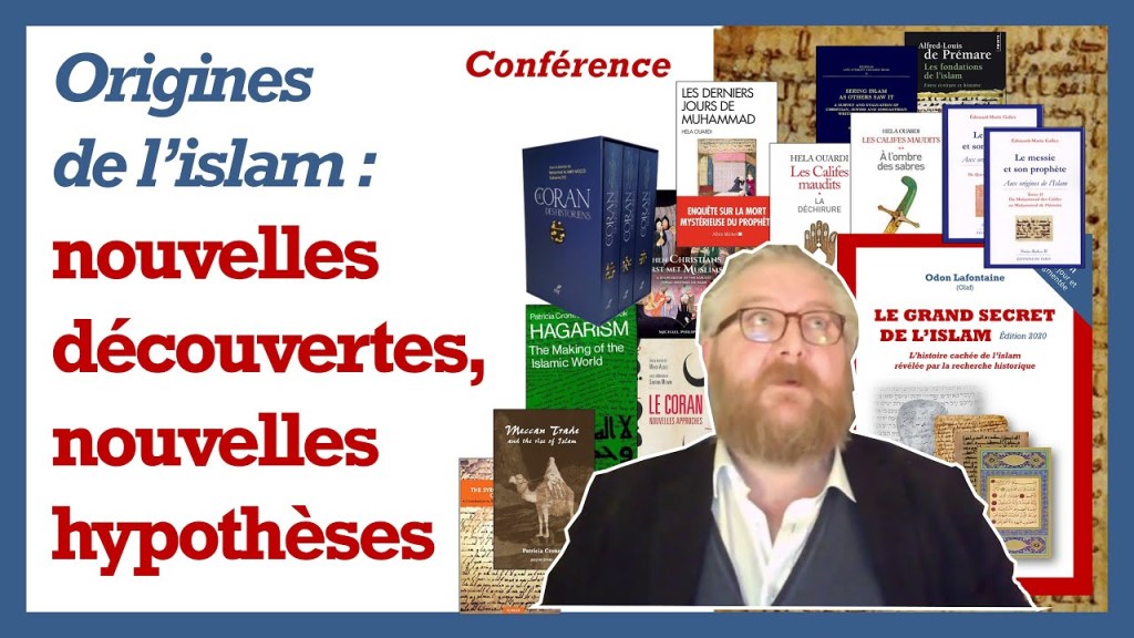 &laquo;&nbsp;Origines de l&rsquo;islam : nouvelles découvertes, nouvelles hypothèses&nbsp;&raquo;, par Odon&nbsp;Lafontaine
